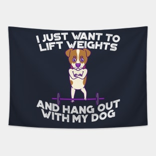 Jack Russell- I just want to lift weights and hang out with my dog Tapestry