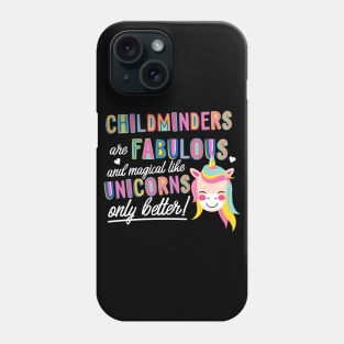 Childminders are like Unicorns Gift Idea Phone Case