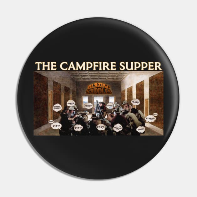 The Campfire Supper Blazing Saddles Fart Scene Pin by darklordpug