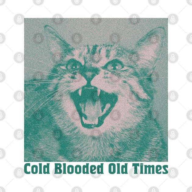 Cold Blooded Old Times / Smog Fan Design by unknown_pleasures