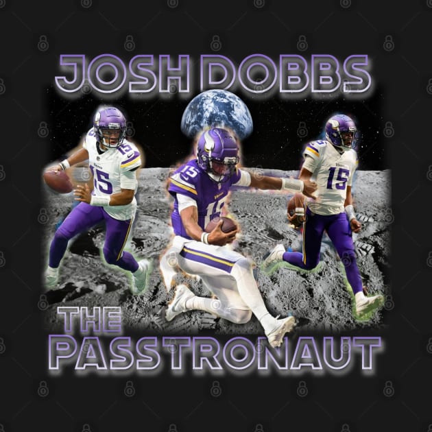 Josh Dobbs The Passtronaut by ShirtsThatGoStupidHard