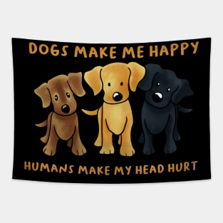 Dogs Make Me Happy Tapestry