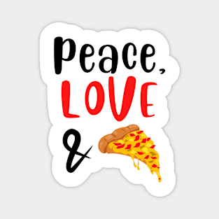 Peace Love and Pizza Magnet