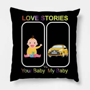 Love Stories-Your Baby Versus My Baby Pillow