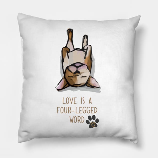 Love is A Four Legged Word Pillow by chrissyloo