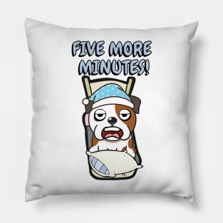 Lazy bulldog cant get out of bed Pillow