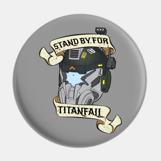 Stand by for Titanfall Pin by d4n13ldesigns