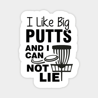 I Like Big Putts and I Cannot Lie Magnet