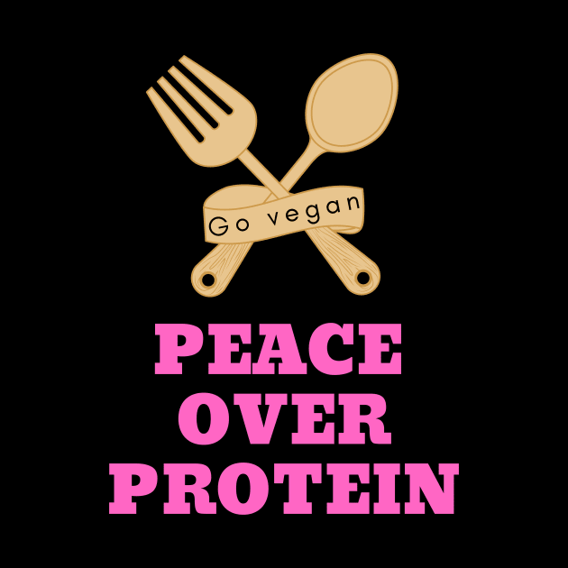 Peace over protein: vegan quote by Veganstitute 