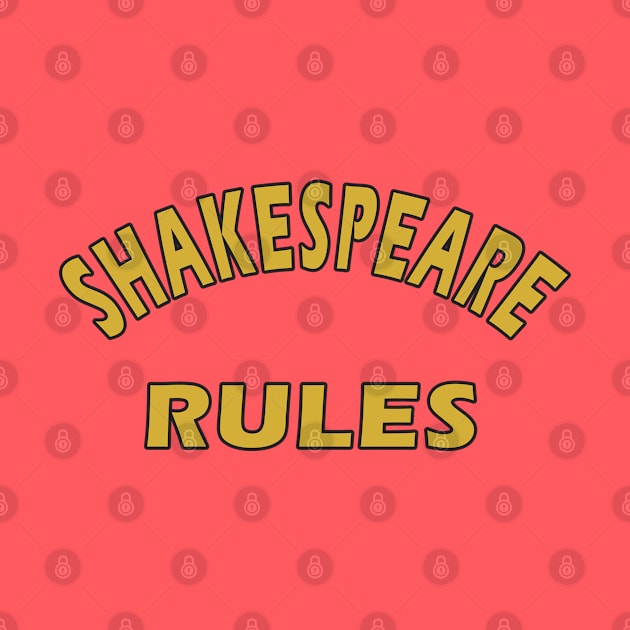 Shakespeare Rules by Lyvershop