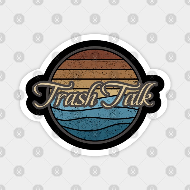 Trash Talk Retro Waves Magnet by North Tight Rope