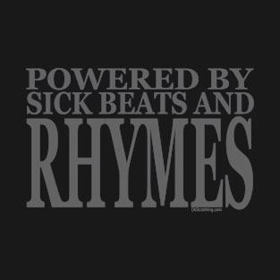 Powered by sick Beats and Rhymes Hip Hop Rap MC Beatmaker Trap Music Producer DJ design T-Shirt