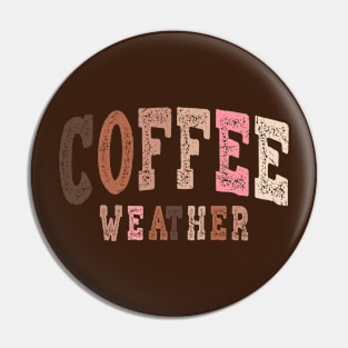 Coffee Weather Pin