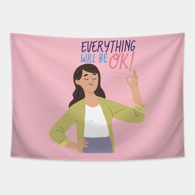 EveryThing Will Be Ok Tapestry by Mako Design 