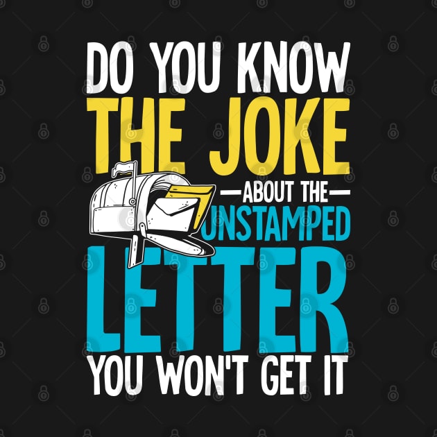 Do You Know The Joke About The Unstamped Letter by AngelBeez29