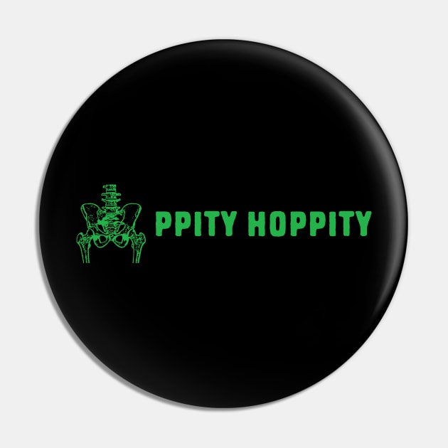 Hippity Hoppity Puns Pin by Shirts That Bangs