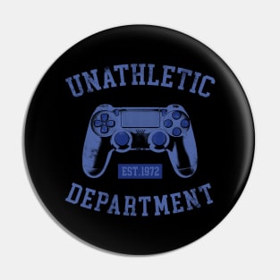 Unathletic Department - Funny Gamer Pin