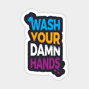 Wash Your Damn Hands Magnet