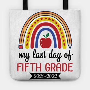 Hearts Rainbow Happy My Last Day Of Fifth Grade 2021 2022 Tote