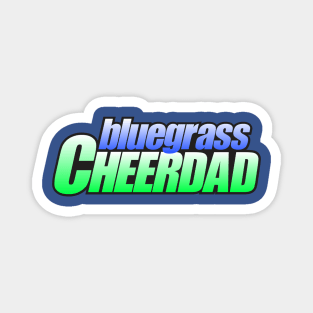 Bluegrass CheerDAD Magnet