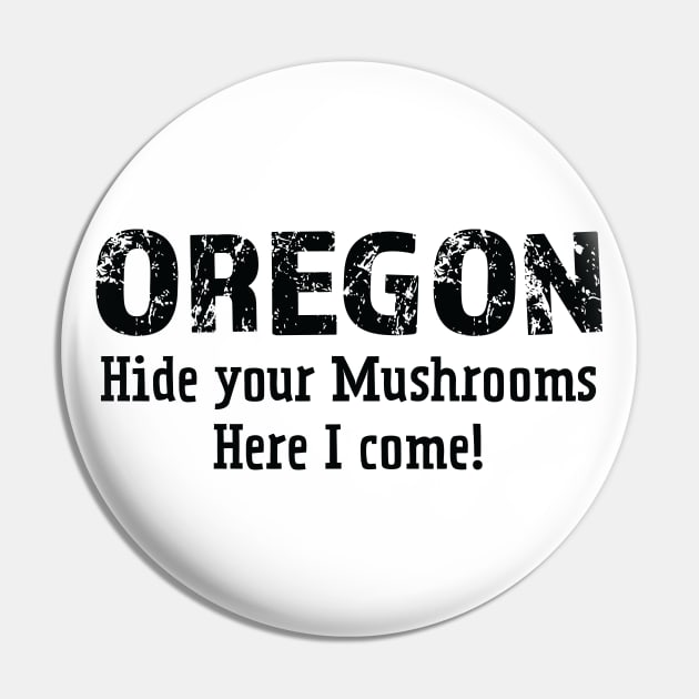Oregon hide your mushrooms here I come Pin by Think Beyond Color