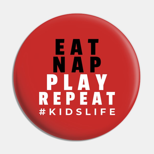 Eat nap play repeat Pin by JamDropKids