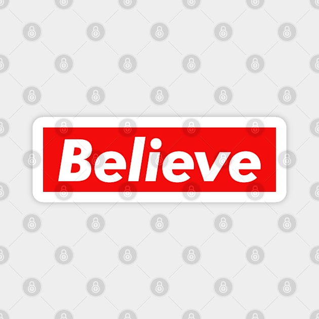 Believe Magnet by monkeyflip