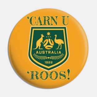 Socceroos - 'CARN YOU ROOS! Pin