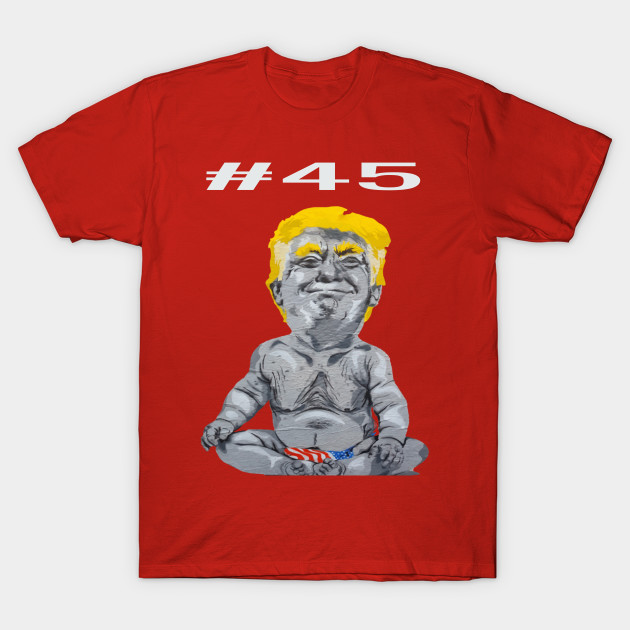 45 Donald Trump Baby Trump T Shirt Teepublic
