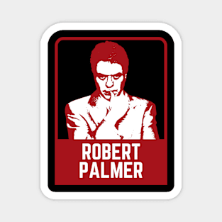 Robert palmer ~~~ retro Magnet