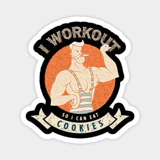 I Workout So I Can Eat Cookies Magnet