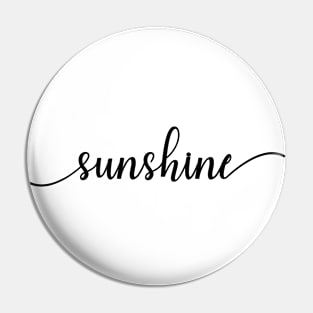 Sunshine Word in Black and White Pin