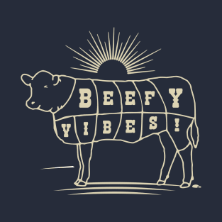 Beefy Vibes T-Shirt