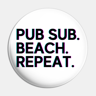 Pub sub. Beach. Repeat. Pin