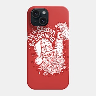 Tis the Season for Eggnog Phone Case