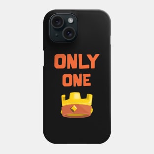 Only one Phone Case