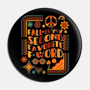 Fall Is My Second Favorite F Word Pin