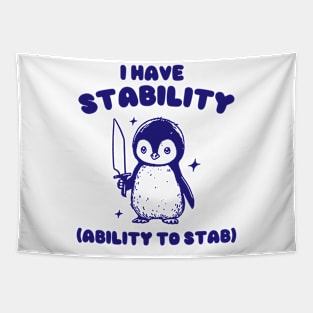 I Have Stability, Funny Penguin Shirt, Cartoon Meme Top, Vintage Cartoon Sweater, Unisex Tapestry