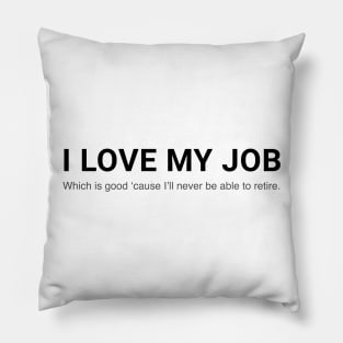 Job security Pillow