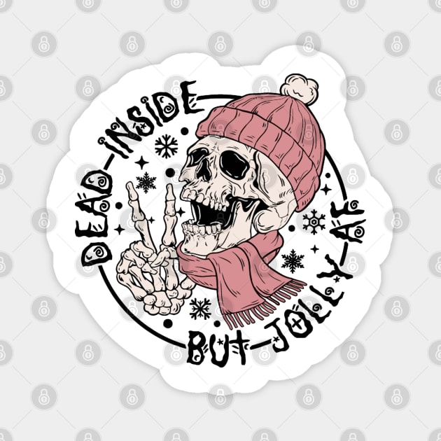 Dead Inside But Jolly AF Magnet by LEMOUS TEES