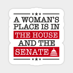A Woman's Place Is in the House and the Senate Girl Power Magnet