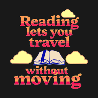 Reading Lets You Travel Without Moving Retro Book Lovers T-Shirt