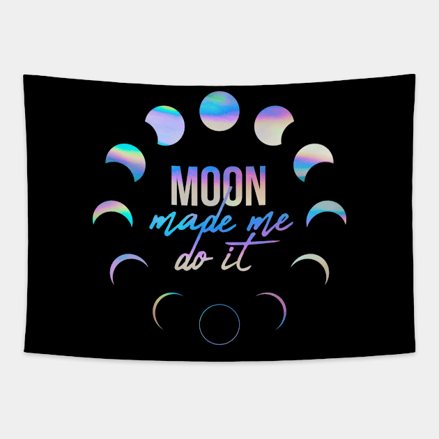 Moon Made Me Do It Funny Horoscope Lunar Phases Tapestry by PerttyShirty