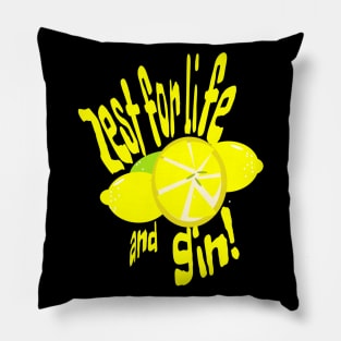 Zest for Life and Gin Pillow