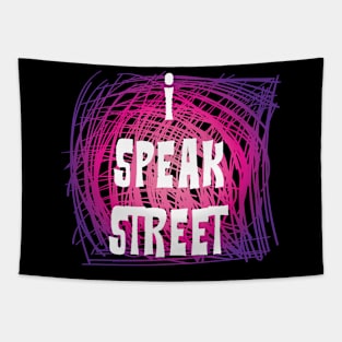 I Speak Street Tapestry