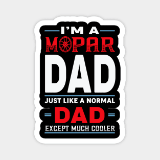 I'm a mopar dad Magnet