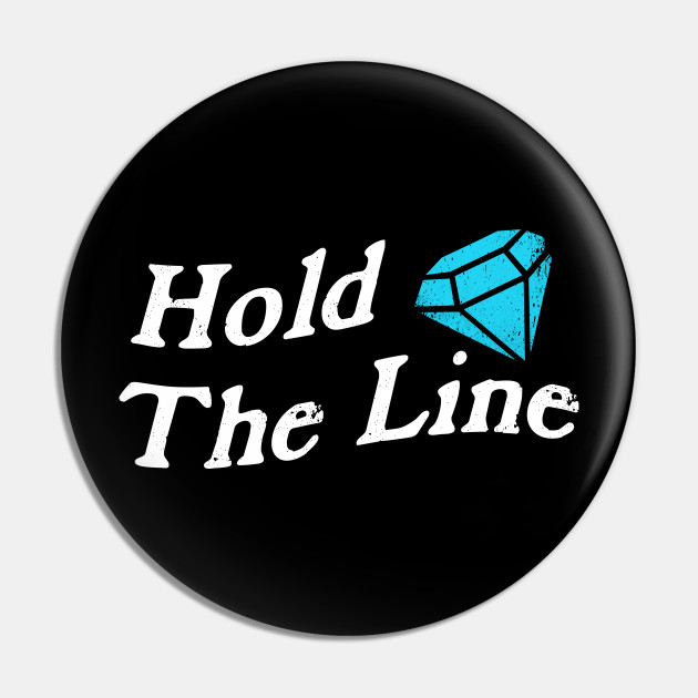 Hold The Line Wall Street Bets Pin Teepublic