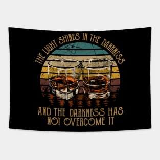 The Light Shines In The Darkness Whisky Mug Tapestry