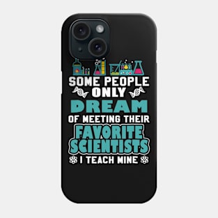 SCIENCE TEACHER teach biology chemistry physics Phone Case