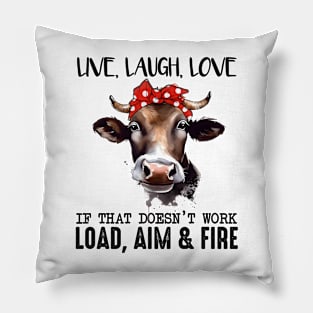 Live ,Laugh,Love Pillow